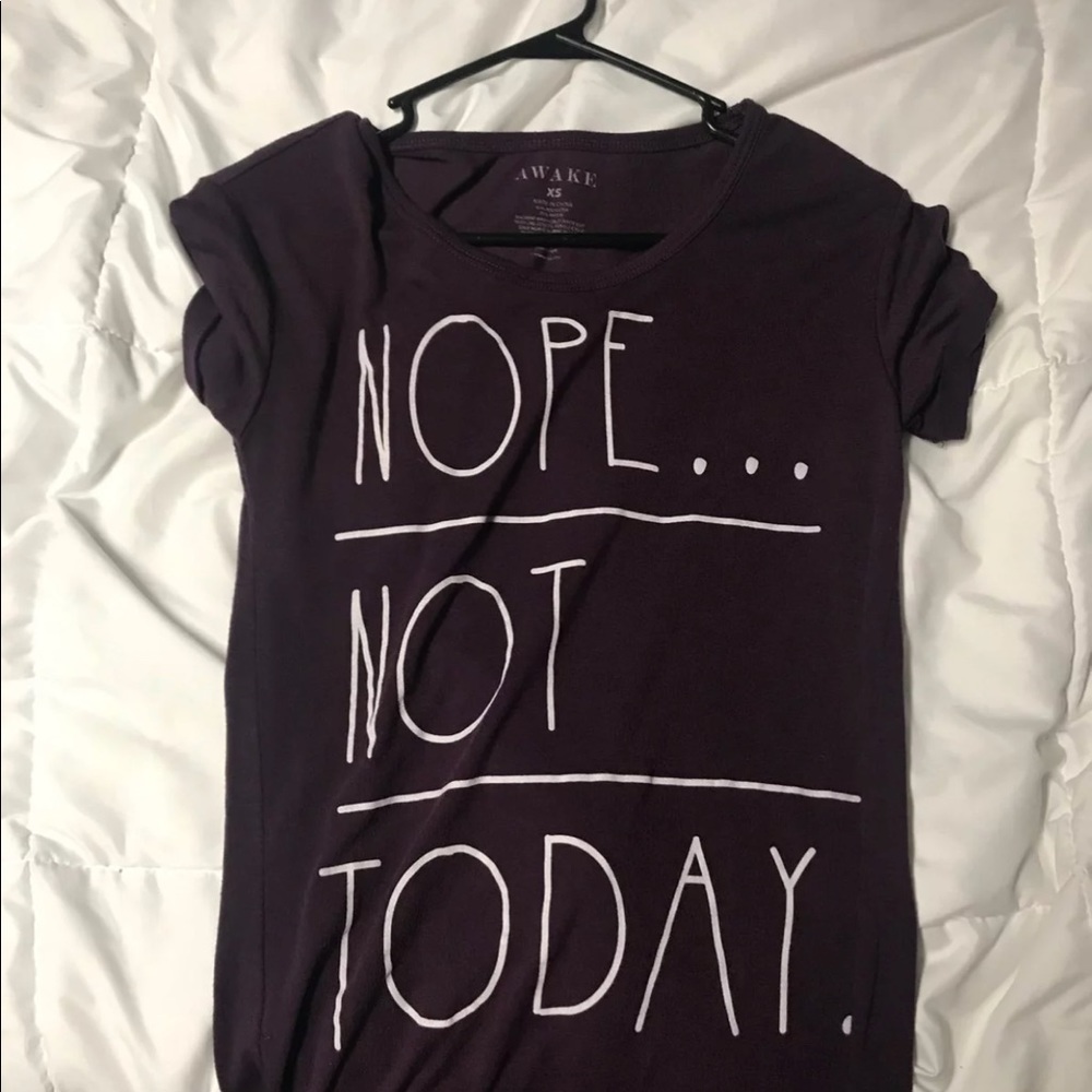 Nope not today shirt